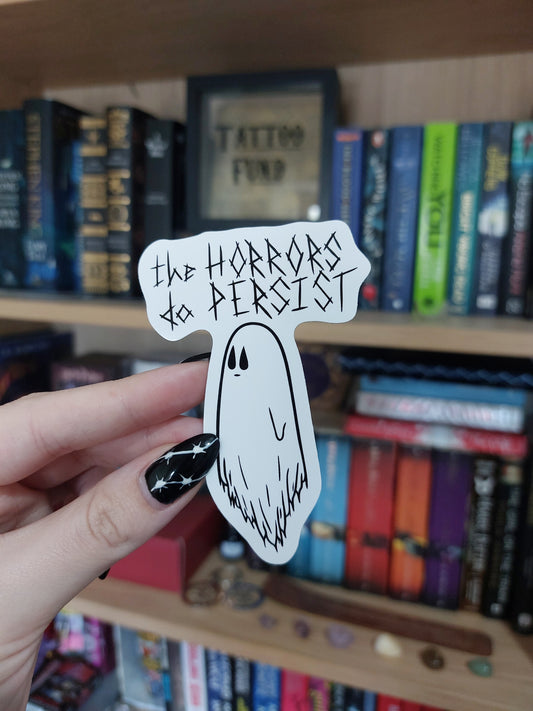 Horrors Persist Sticker